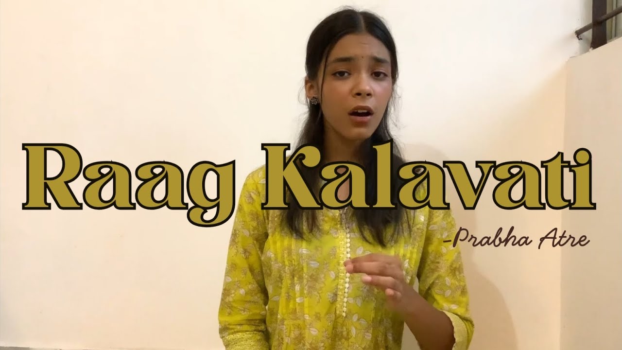 Tan Man Dhan Tope Varun - Prabha Atre | Raag Kalavati | Yati Vishwakarma 