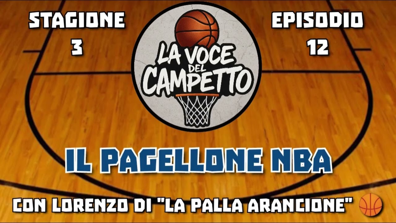 Il Pagellone NBA con @LaPallaArancione