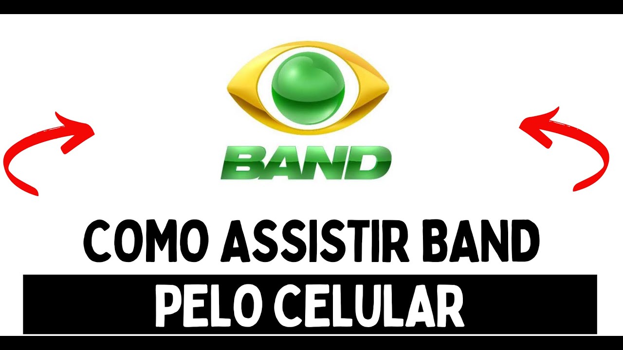 Como ASSISTIR BAND PELO CELULAR [GR&Aacute;TIS]