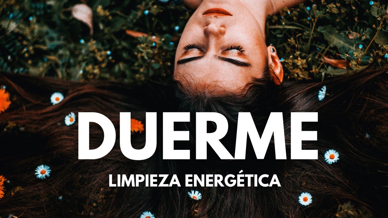 😴HIPNOSIS DORMIR PROFUNDAMENTE ► LIMPIEZA ENERGÉTICA💫SANAR | RELAJACIÓN | Meditación guiada INSOMNIO