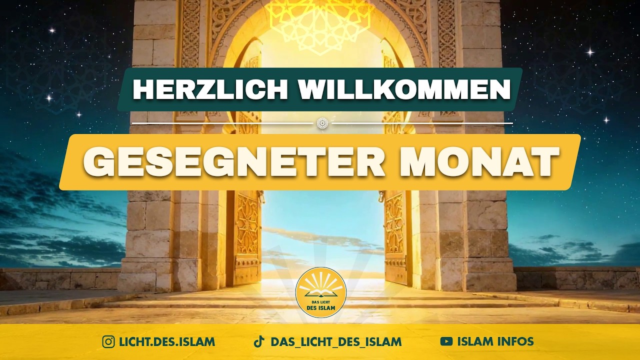 Herzlich willkommen, gesegneter Monat! Lobgesang auf Deutsch