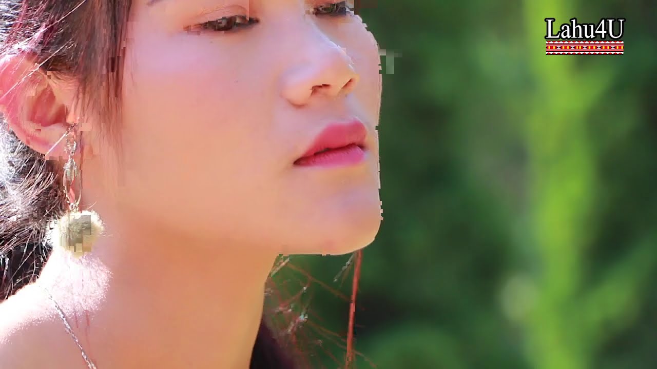 Lahu Love Song 2021 - ไม่ขอเอาคืน - Maˇ K'awꞈ Yuˬ hk'awꞈ O - 「Lahu Official MV」
