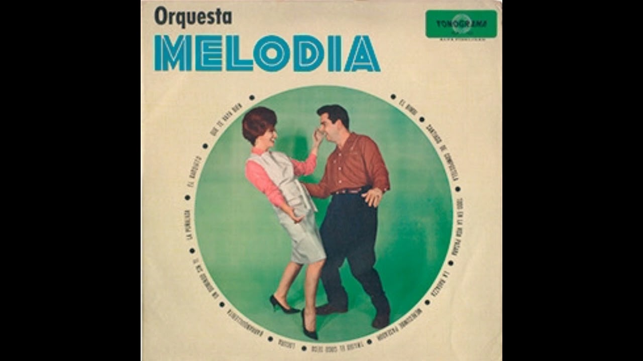 Orquesta Melod&iacute;a / El Barquito