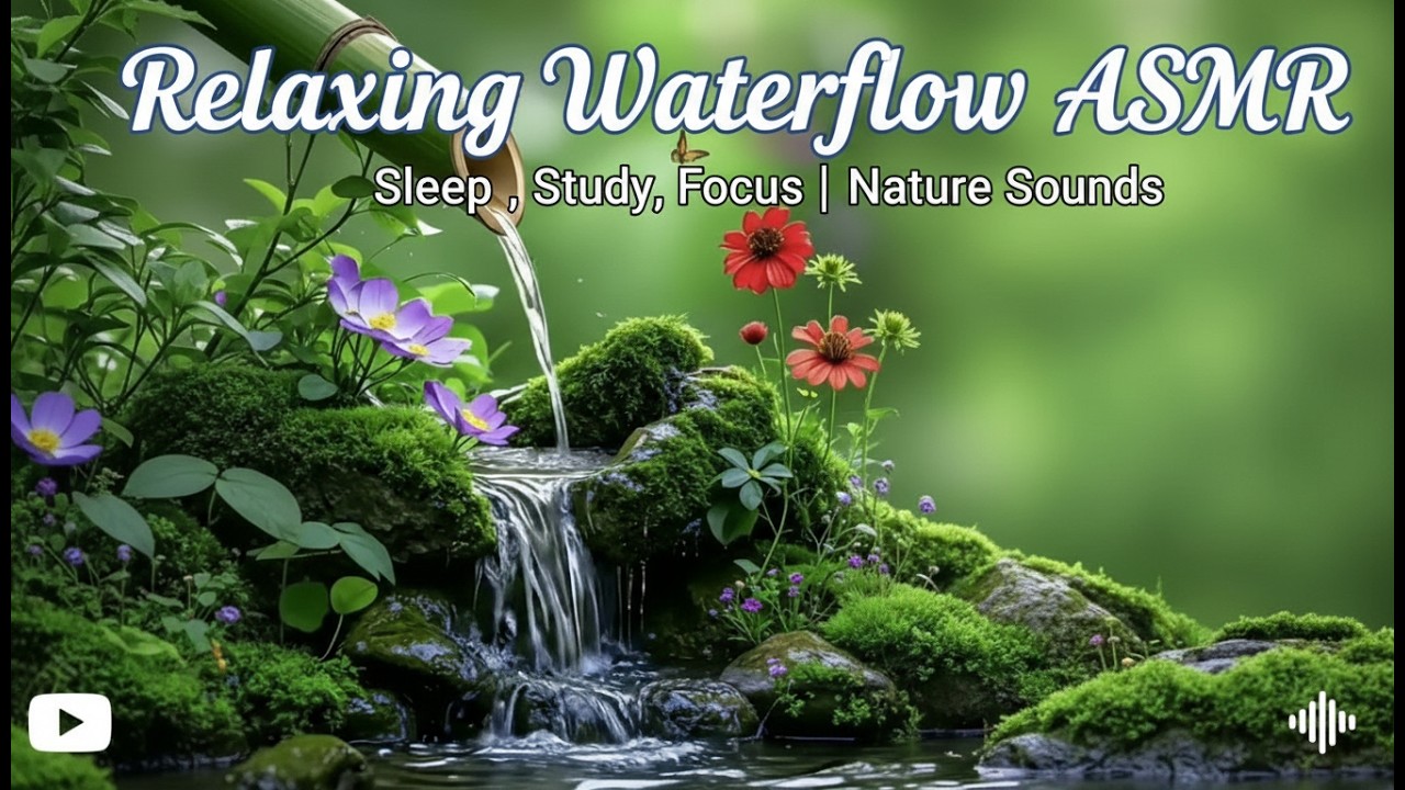 water flowing sound ASMR for stress relief, deep focus & sleep, increase brand power
