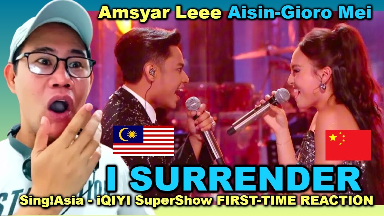 ПЕРВАЯ РЕАКЦИЯ - Amsyar Leee x Aisin-Gioro Mei - I Surrender - Sing!Asia