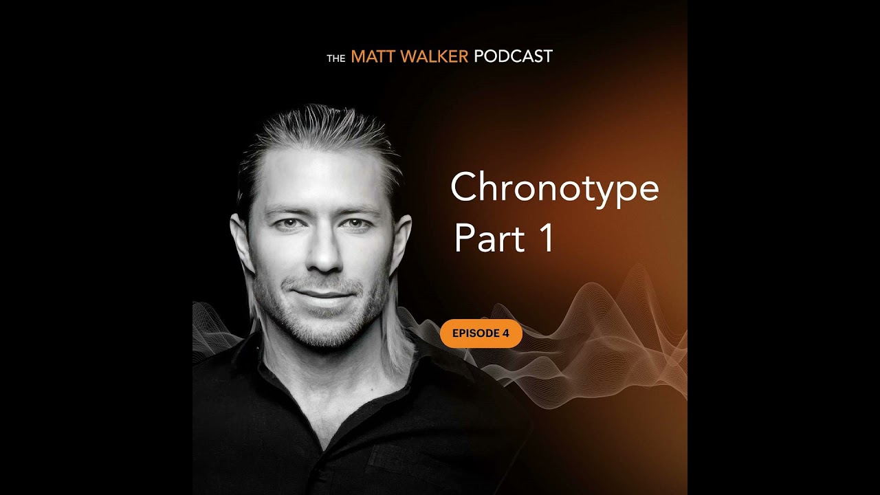 #04: Chronotype: Part 1