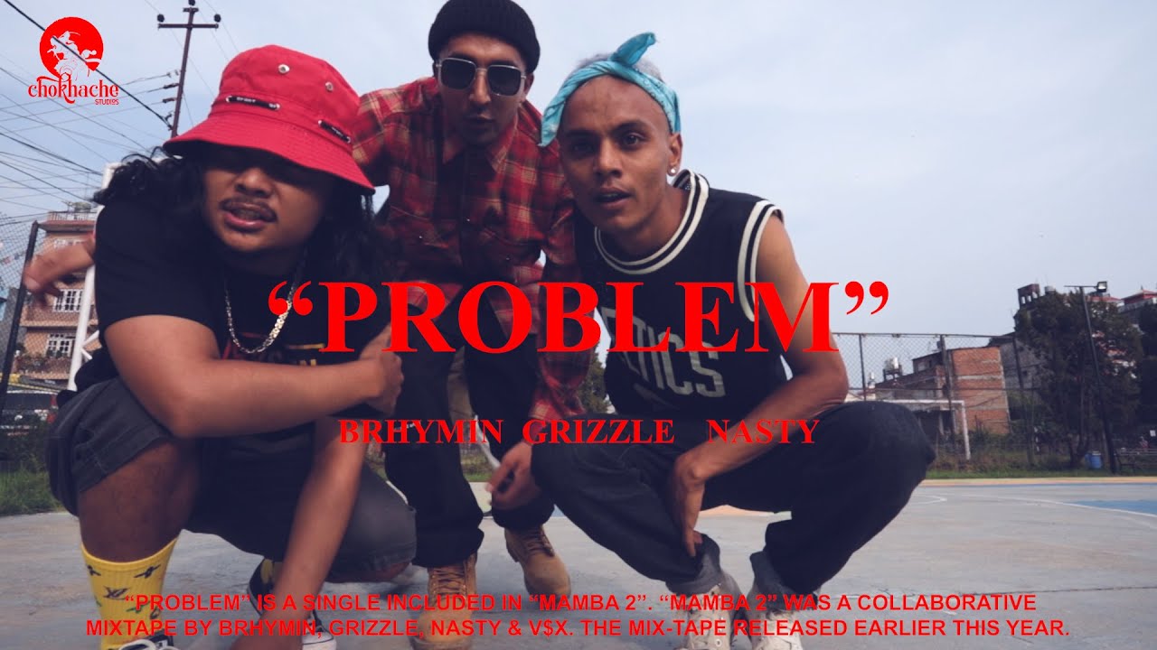 BRHYMIN, GRIZZLE & NASTY - PROBLEM