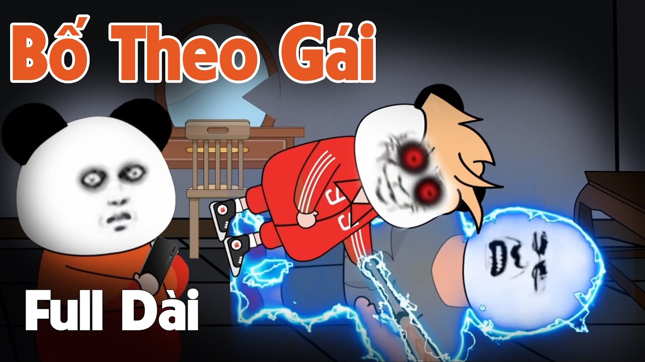 (Full Version) Bố Tôi Theo Gái  | Gấu Sợ Hãi TV