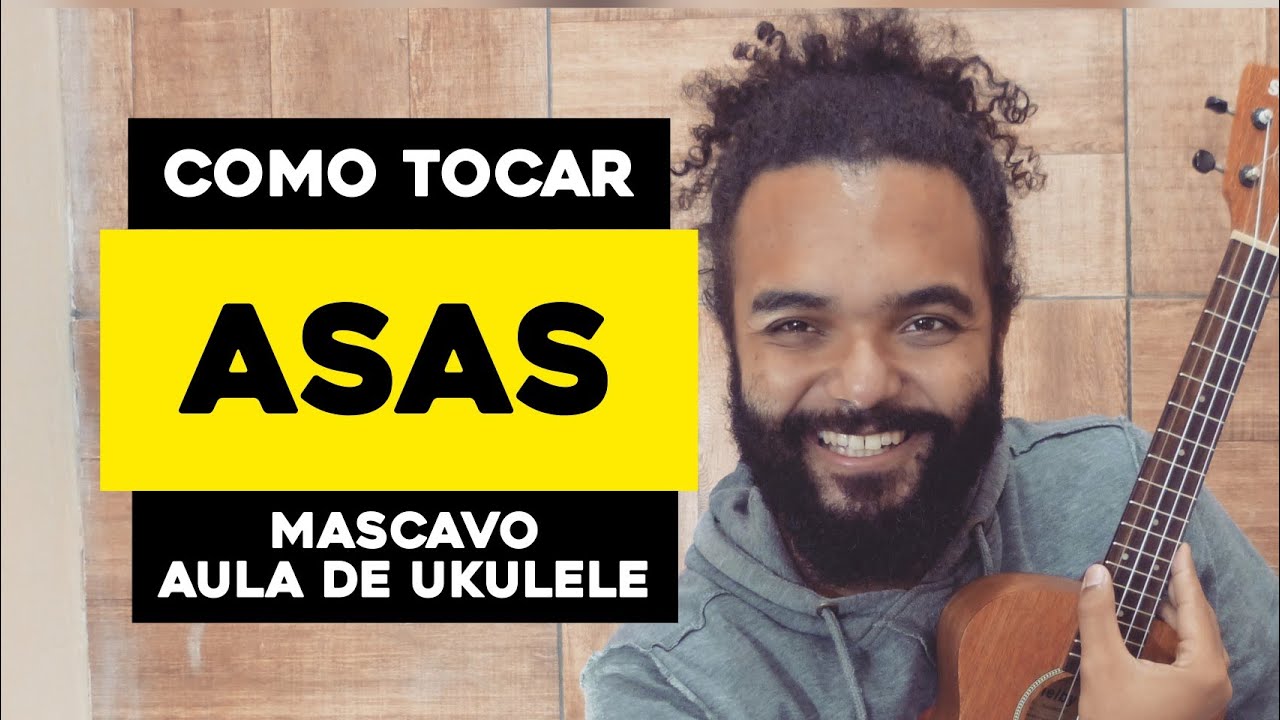 Como Tocar Asas - Maskavo | Aula De Ukulele - Tutorial