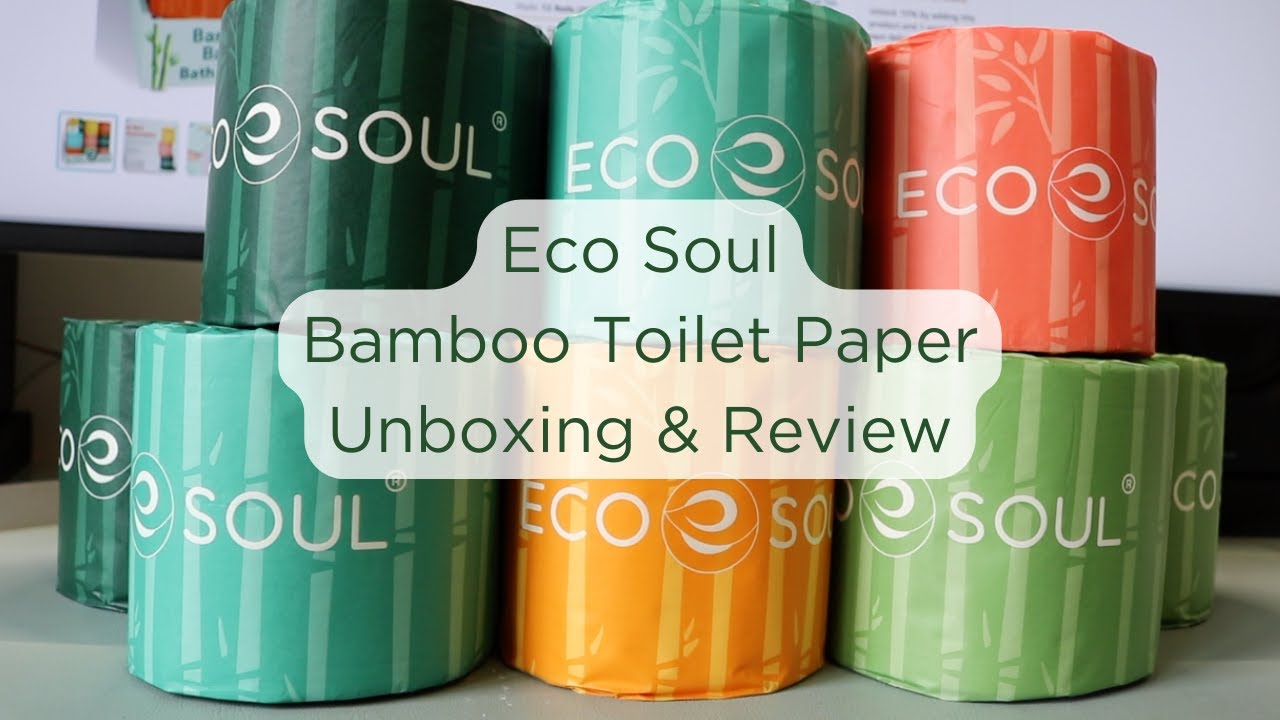 Eco Soul | Bamboo Toilet Paper | Unboxing & Review