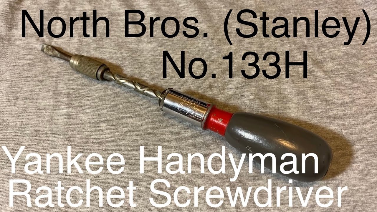 North Bros.(Stanley) Yankee Handyman No.133H TEARDOWN Vintage Ratchet Screwdriver