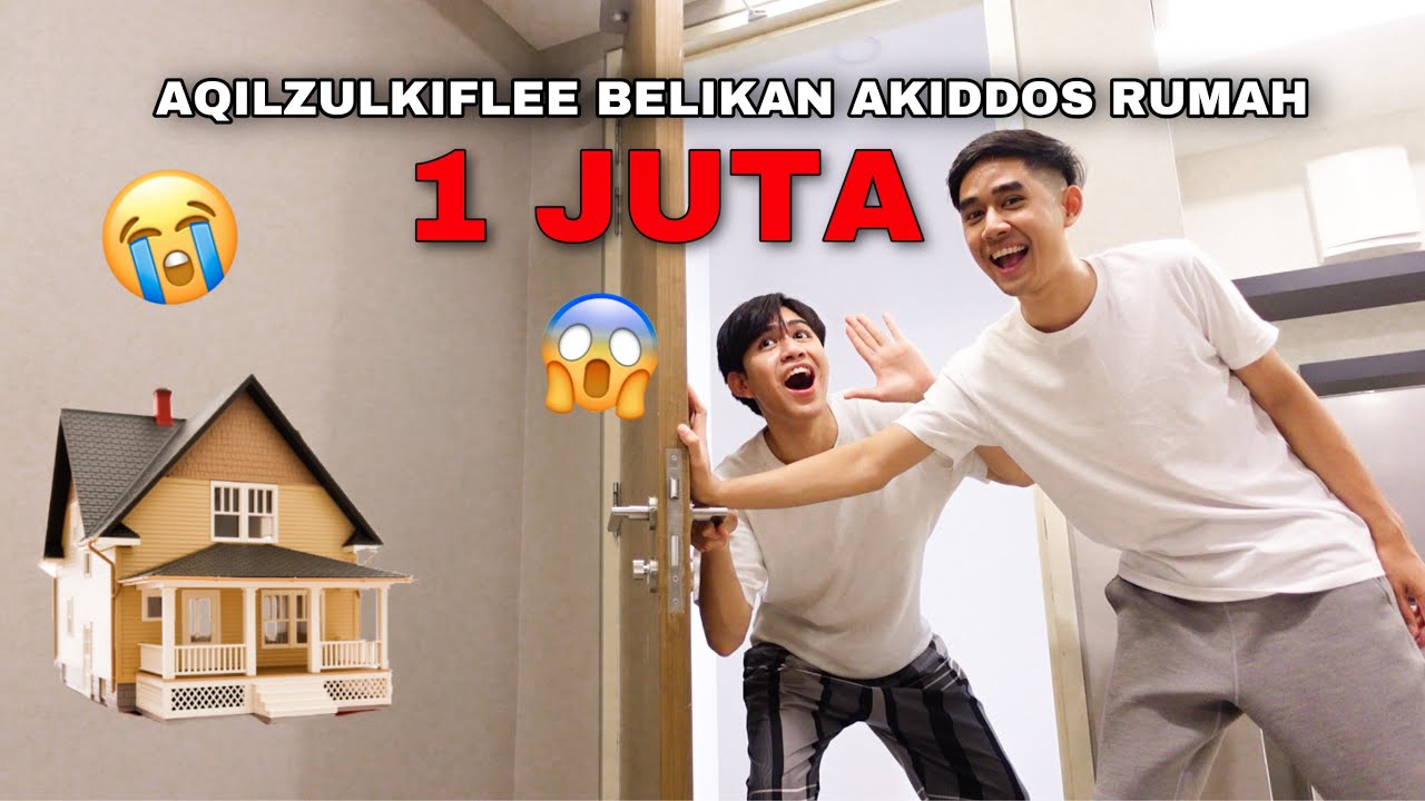 AQILZULKIFLEE BELIKAN AKIDDOS RUMAH 1 JUTA 😱 AKIDDOS ADIK YANG BAIK 🤣