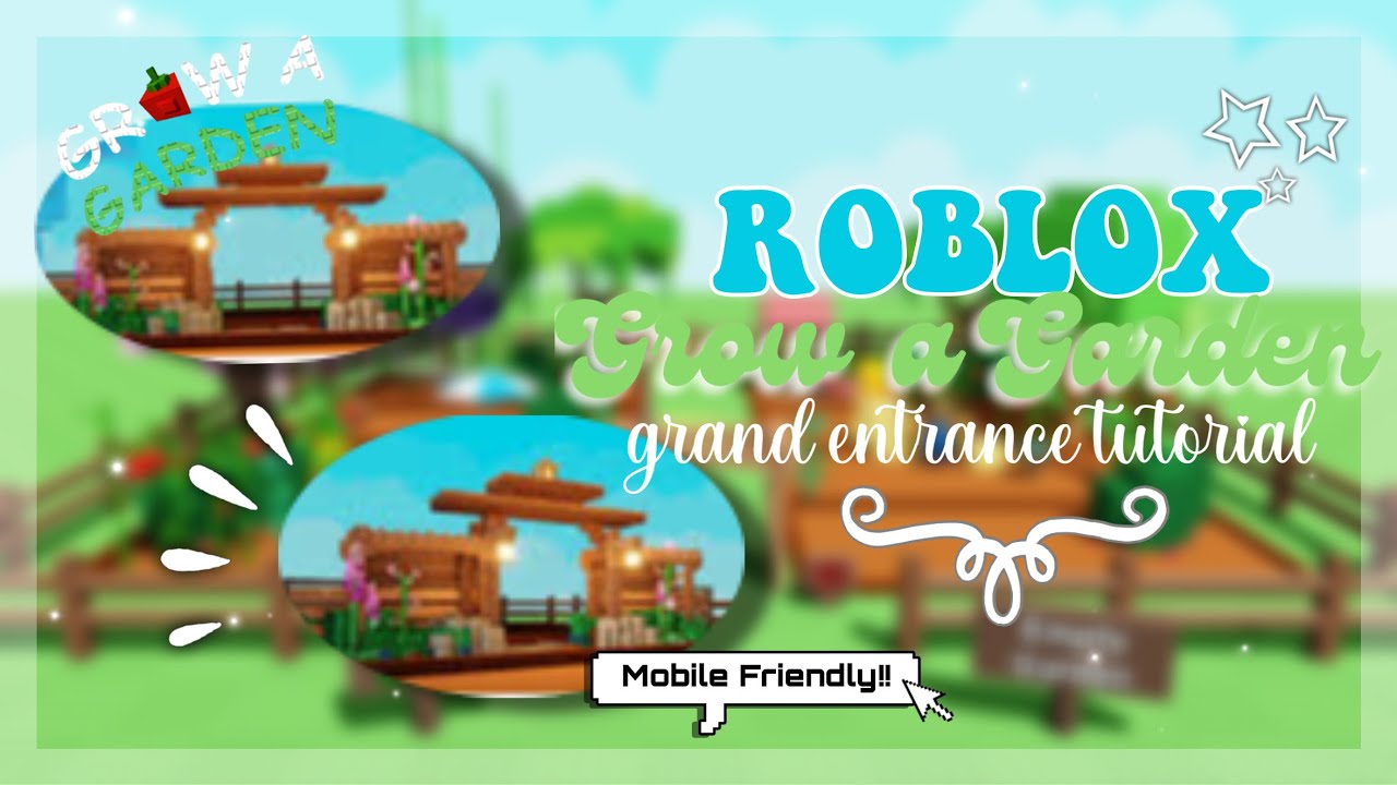 ROBLOX GROW A GARDEN GRAND ENTRANCE TUTORIAL (IN DEPTH!) / ETERNXITY 