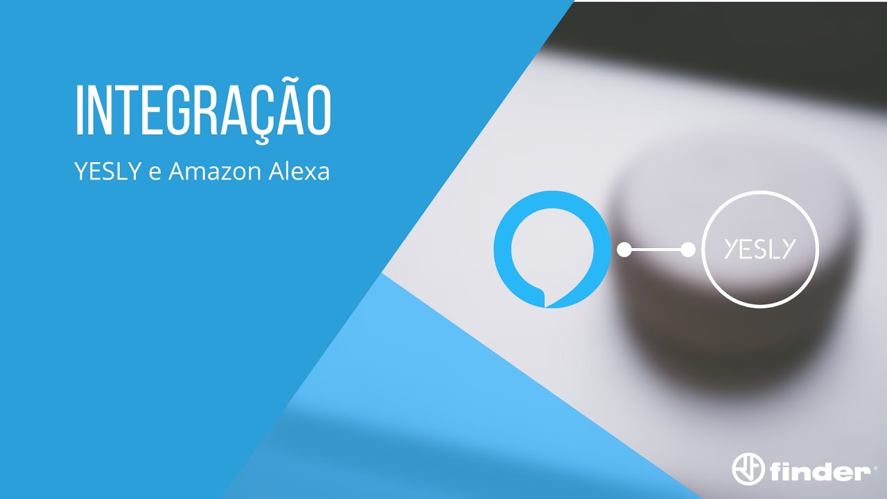 Integração do YESLY com a Amazon Alexa - Finder YESLY