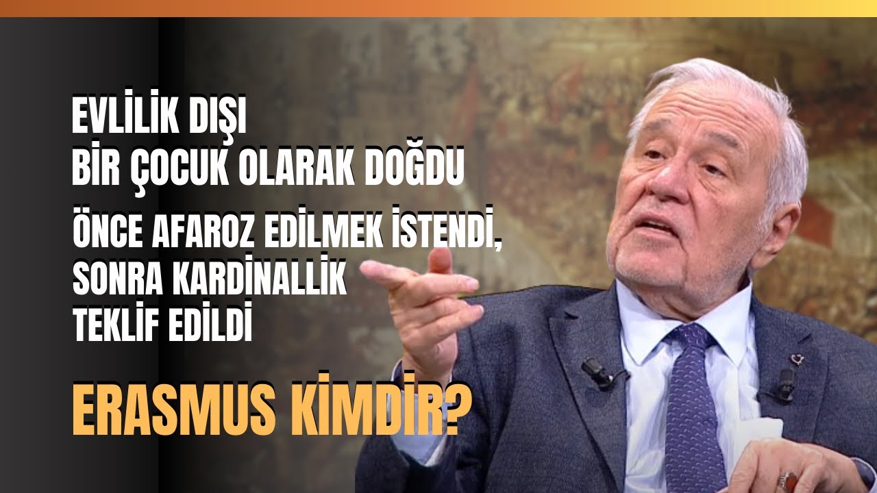 Evlilik Dışı Bir Çocuk Olarak Doğdu. Önce Afaroz Edilmek İstendi, Sonra... Erasmus Kimdir?