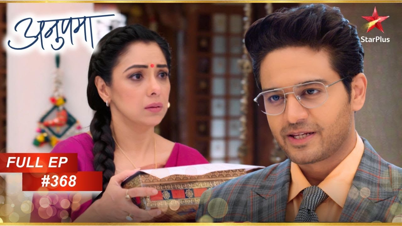 Anuj ने किया Anupama को Job Offer! | Full Episode:368 | Anupama