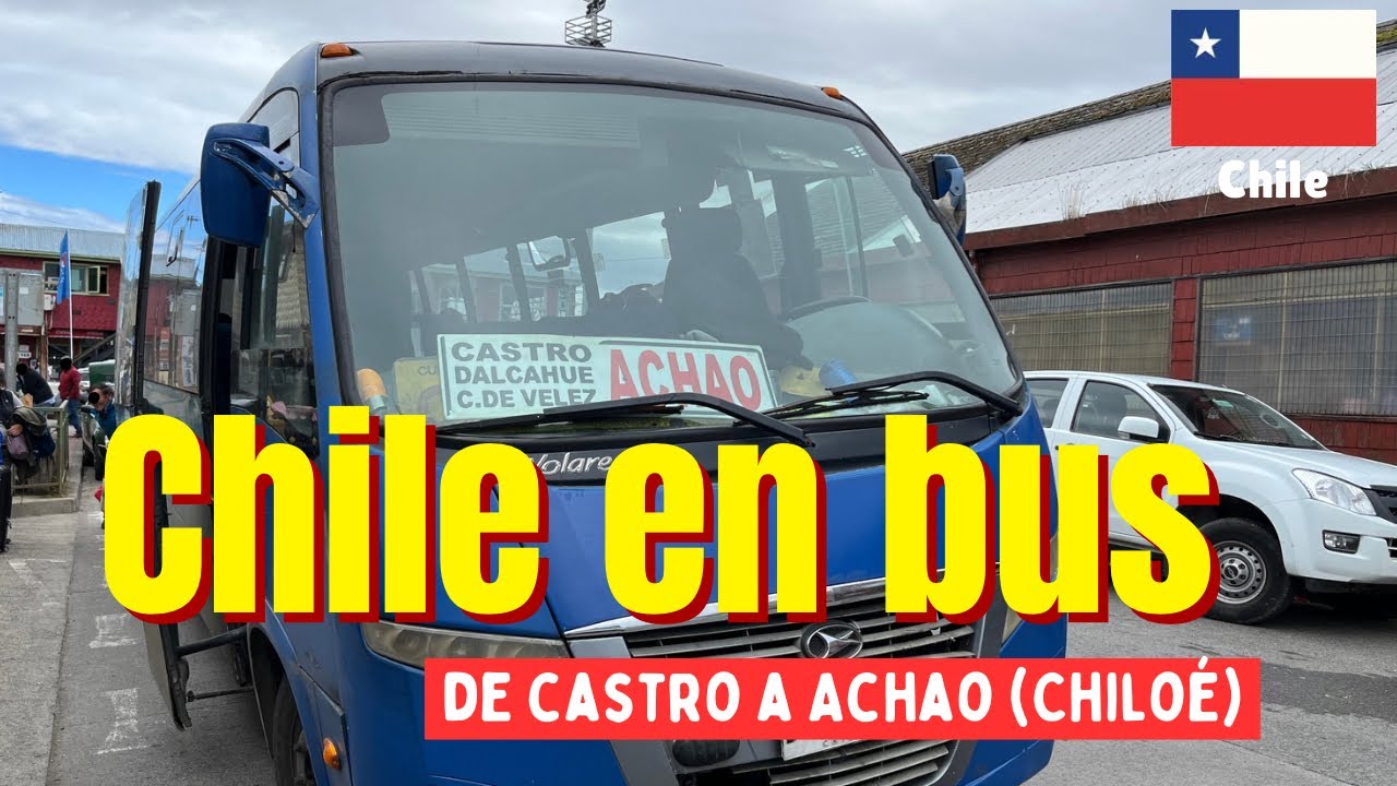 CHILE EN BUS - De Castro a Achao (Chilo&eacute;) 🇨🇱