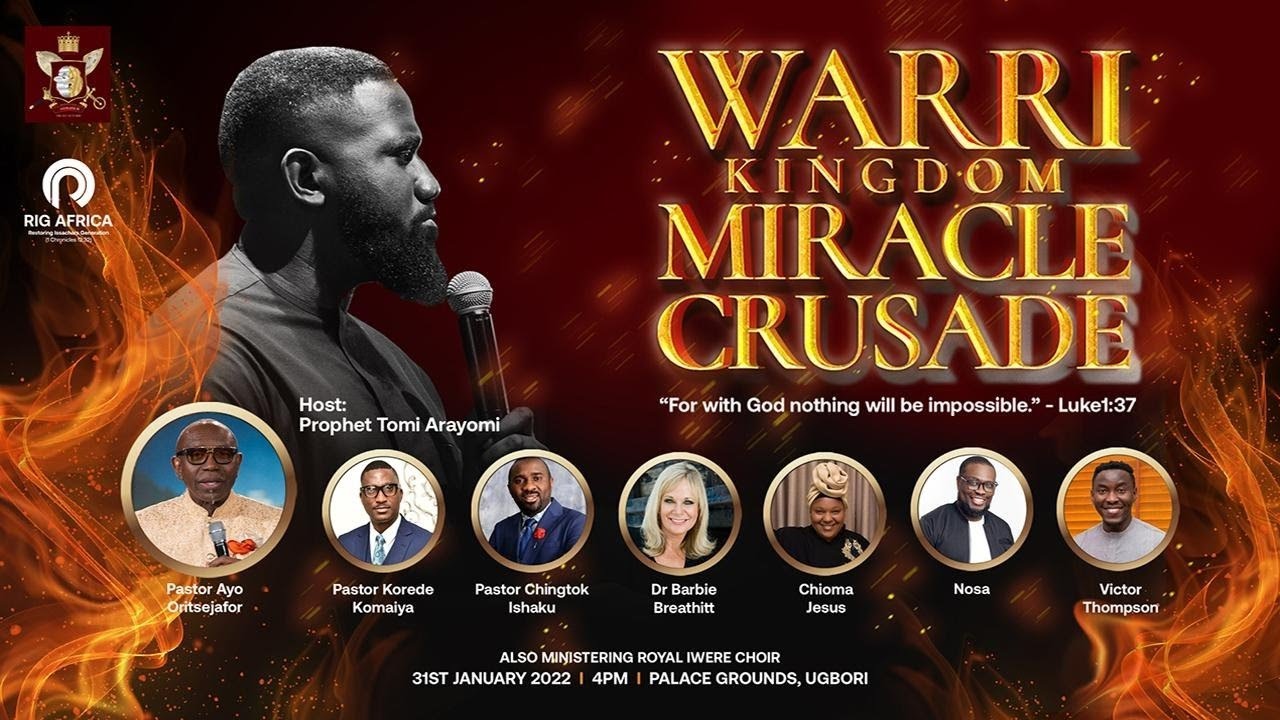 WARRI KINGDOM MIRACLE CRUSADE | Prophet Tomi Arayomi