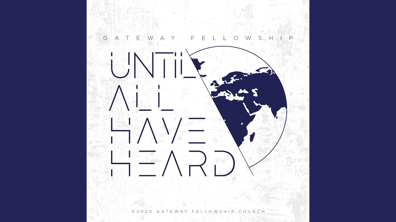 Until All Have Heard