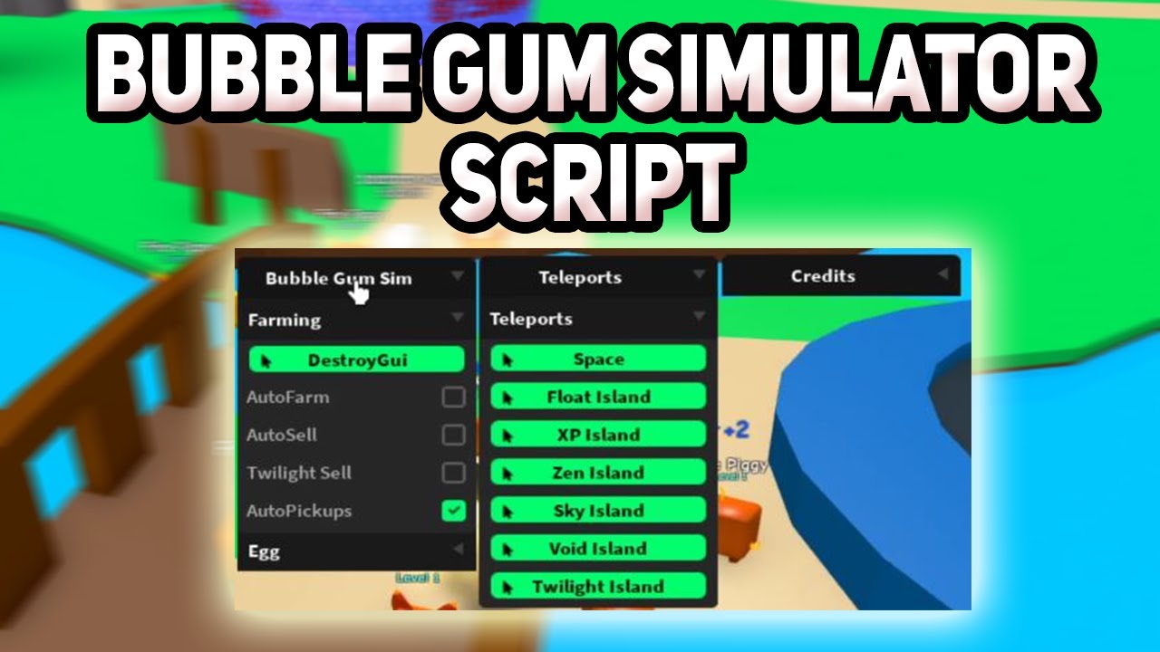 Bubble Gum Simulator Скрипт - (Автофарм, Телепорт по островам!)