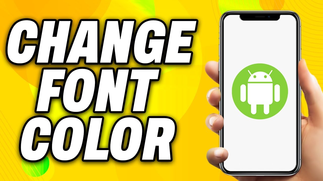 How To Change Font Color In Android Phone - Quick Fix