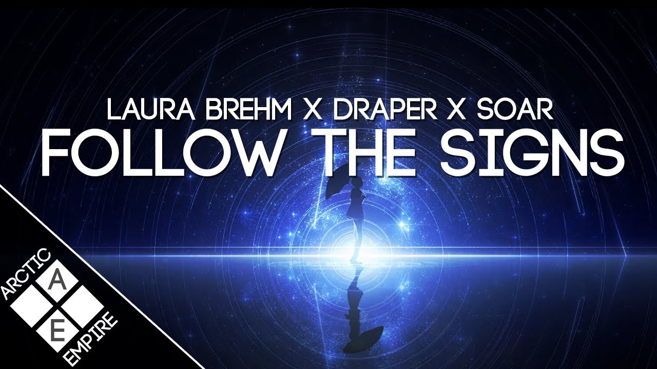 Laura Brehm & Draper - Follow The Signs (Soar Remix) | Melodic Dubstep