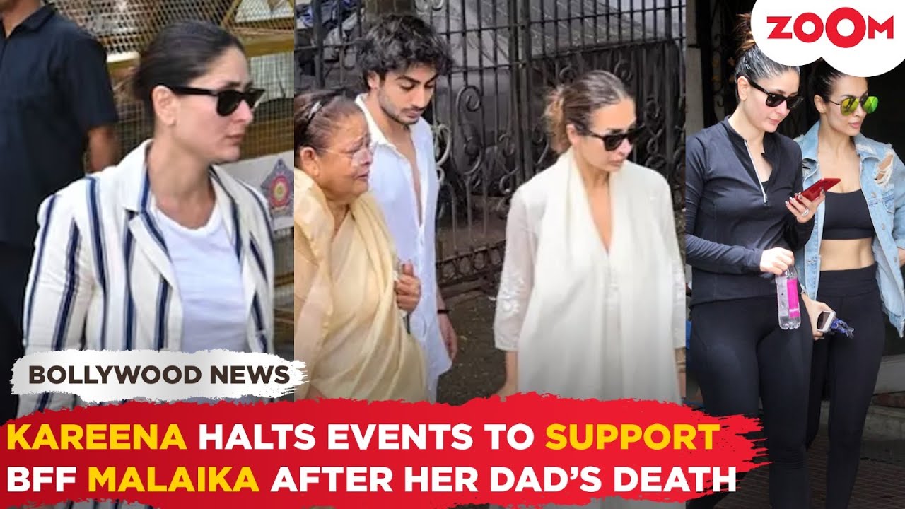 Kareena Kapoor CANCELS her promotional events due to the tragic death of Bff Malaika Arora's father