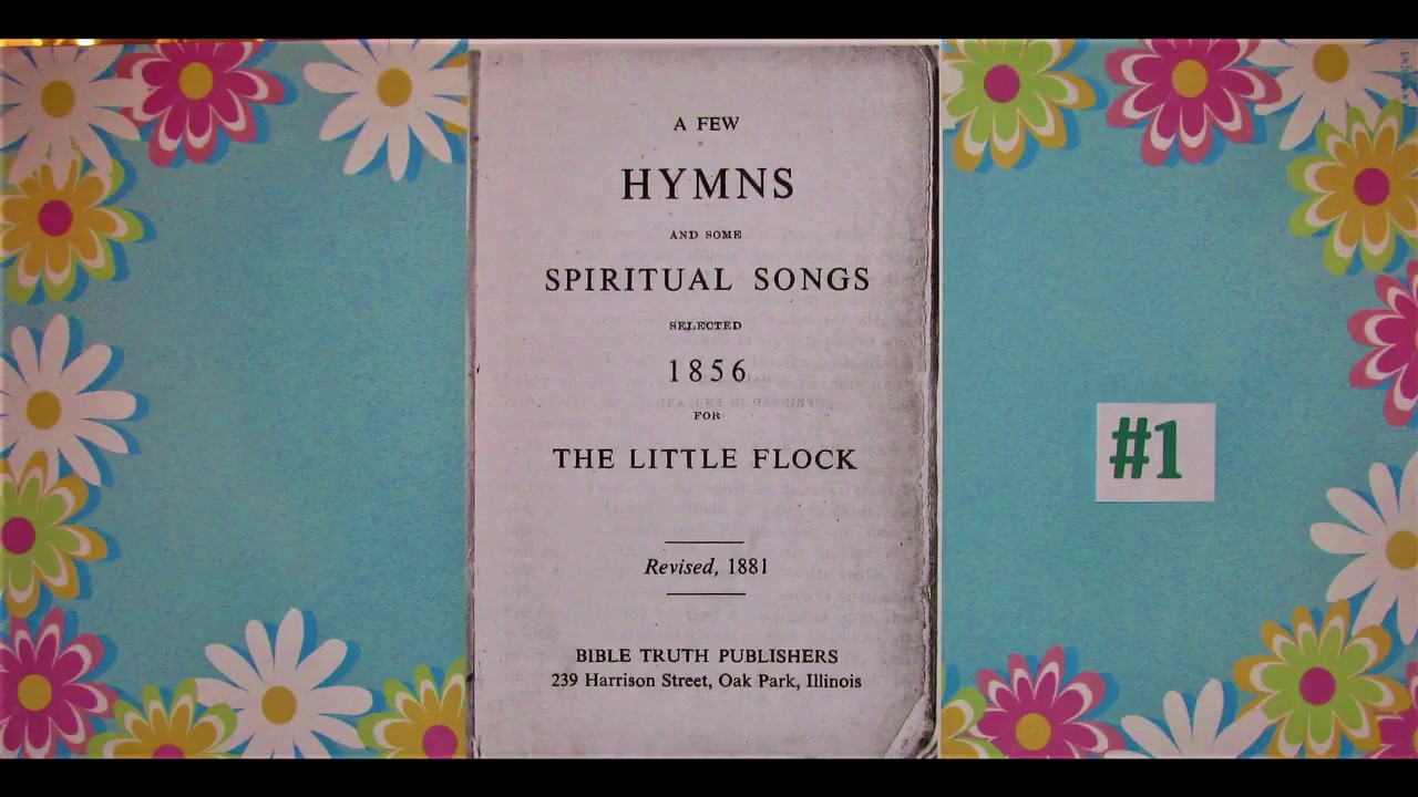 The Little Flock Hymnbook,  1st of 7