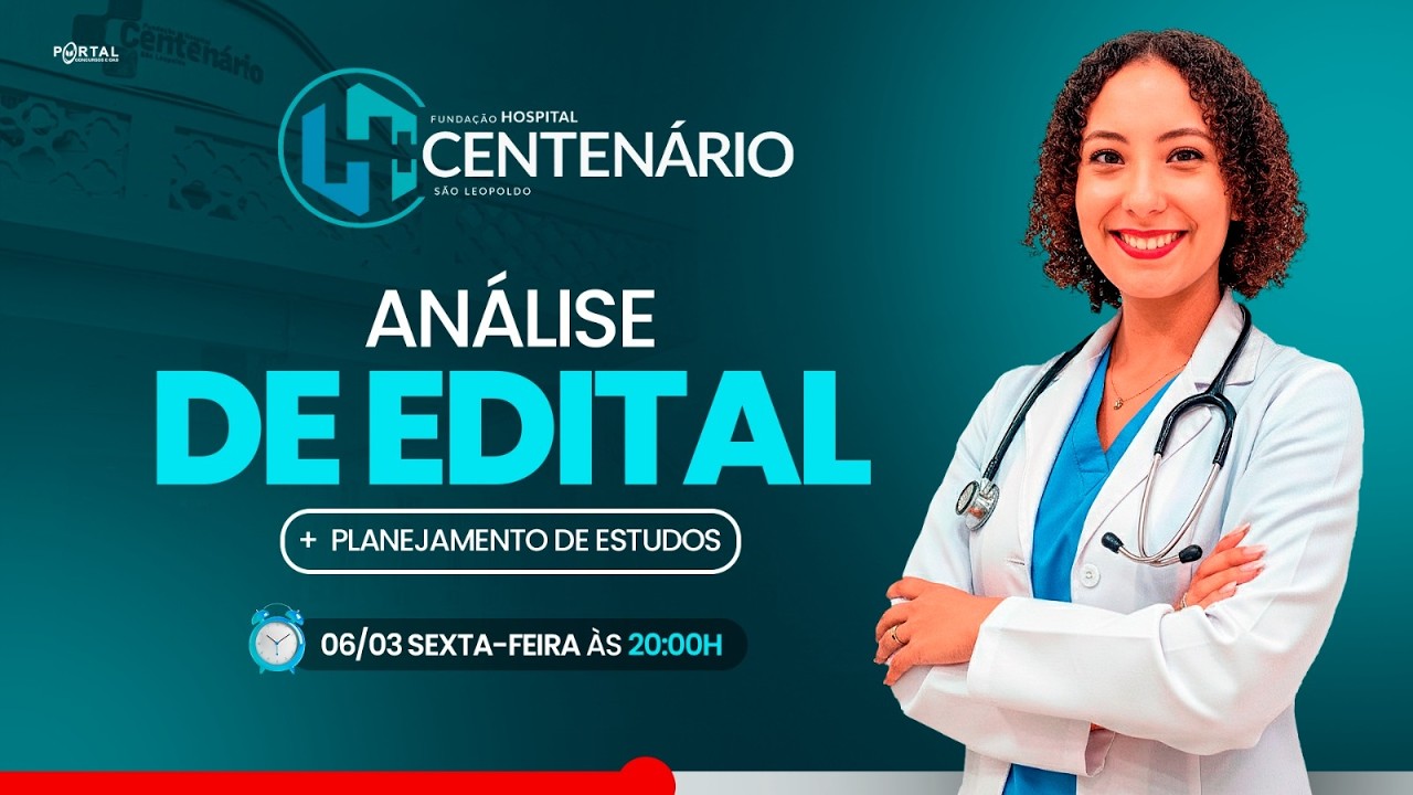 CONCURSO HOSPITAL CENTENÁRIO SÃO LEOPOLDO/RS: ANÁLISE DE EDITAL + PLANEJAMENTO DE ESTUDOS