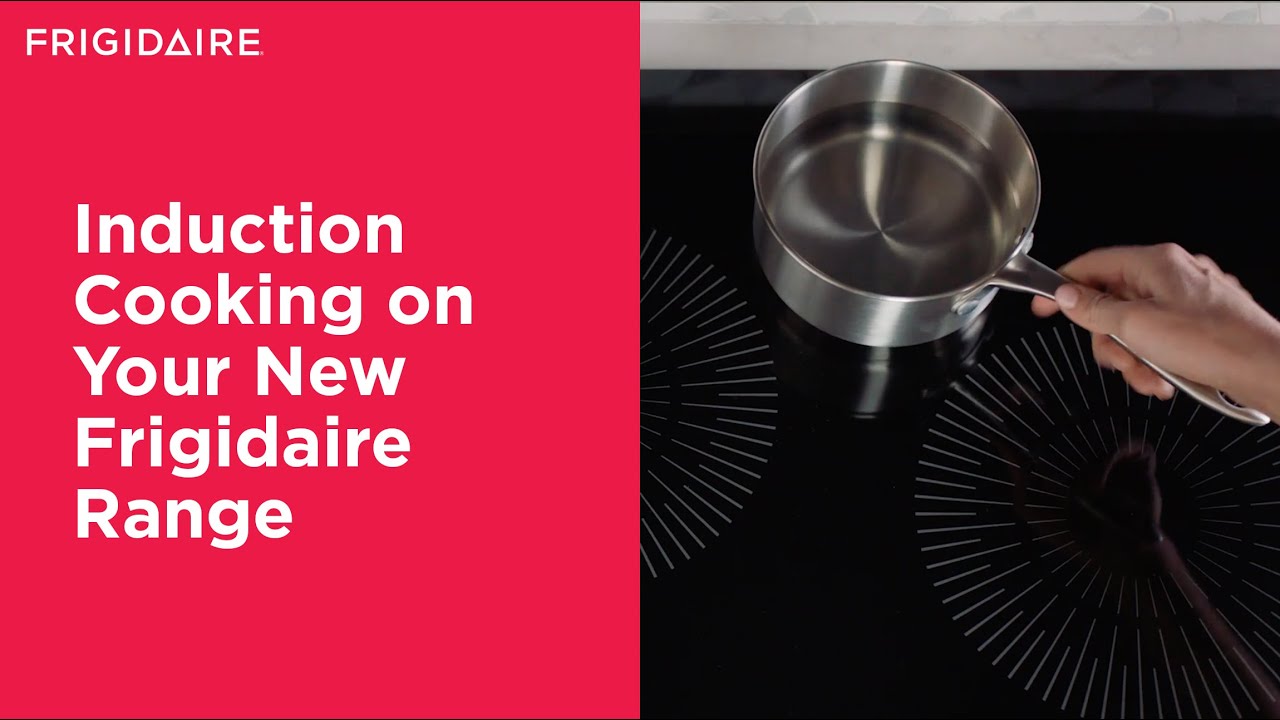 Induction Cooking on Your New Frigidaire Range