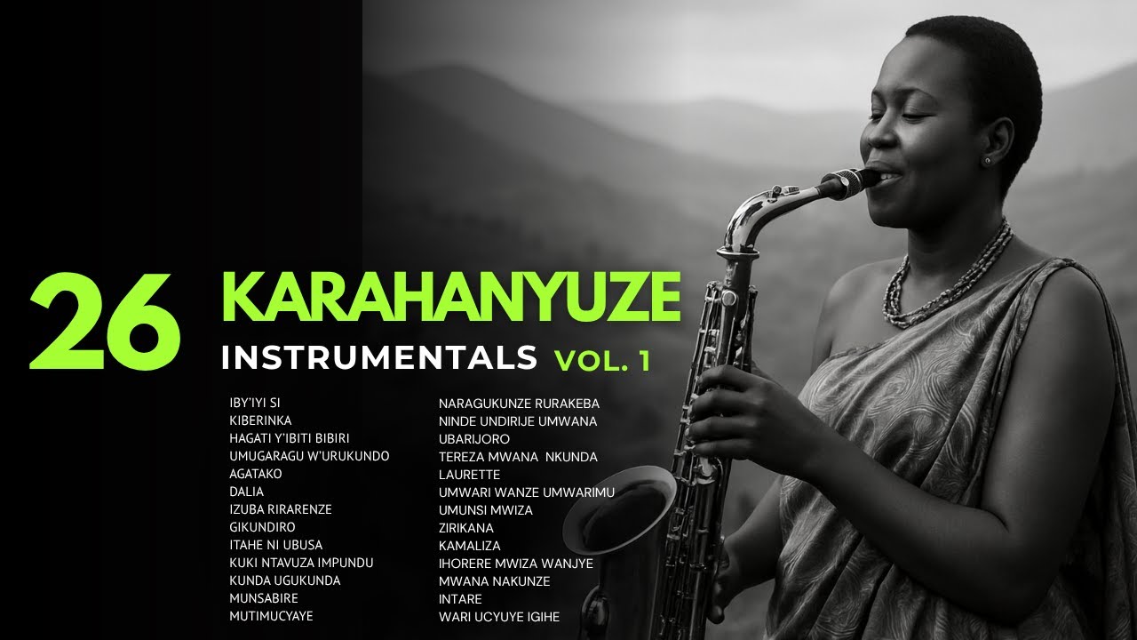 ❤️❤️❤️KARAHANYUZE (RWANDA MUSIC OLDIES): BEST SAXOPHONE INSTRUMENTAL COVERS💕💕💕
