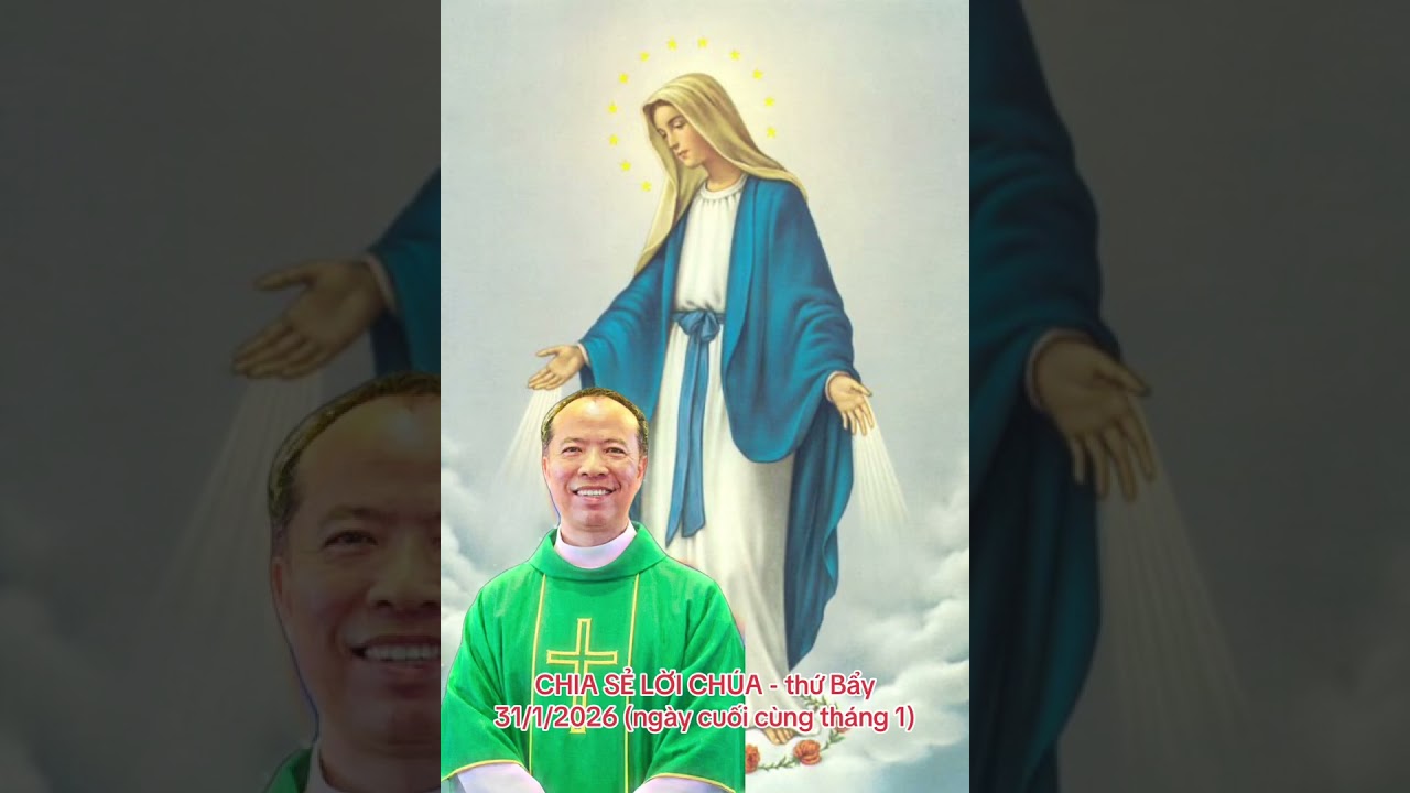 CHIA SẺ LỜI CHÚA - thứ Bẩy 31/1/2026 (ngày cuối cùng tháng 1)
