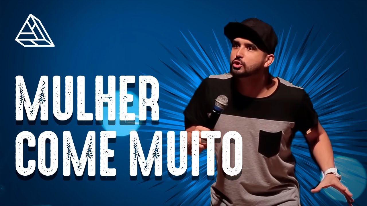 THIAGO VENTURA - MULHER COME MUITO - STAND UP COMEDY