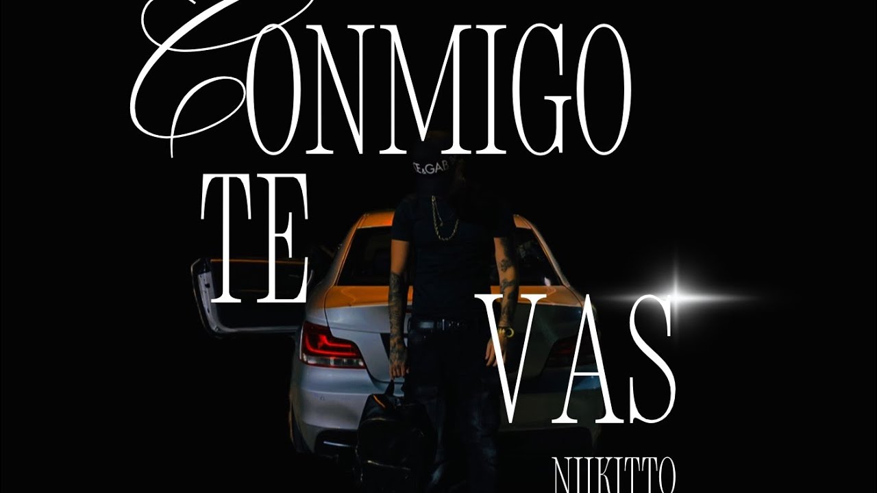 Niikitto - Conmigo Te Vas (Lyric Video)