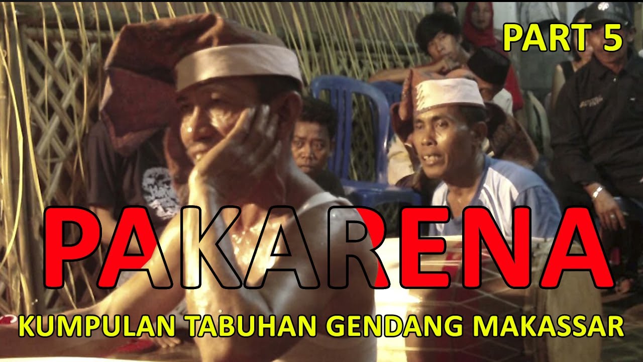 PAKKARENA | PAGANGRANG MAKASSAR | GENDANG MAKASSAR | PART 5