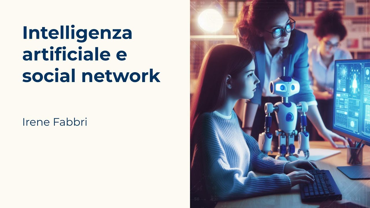 Intelligenza artificiale e social network | Irene Fabbri