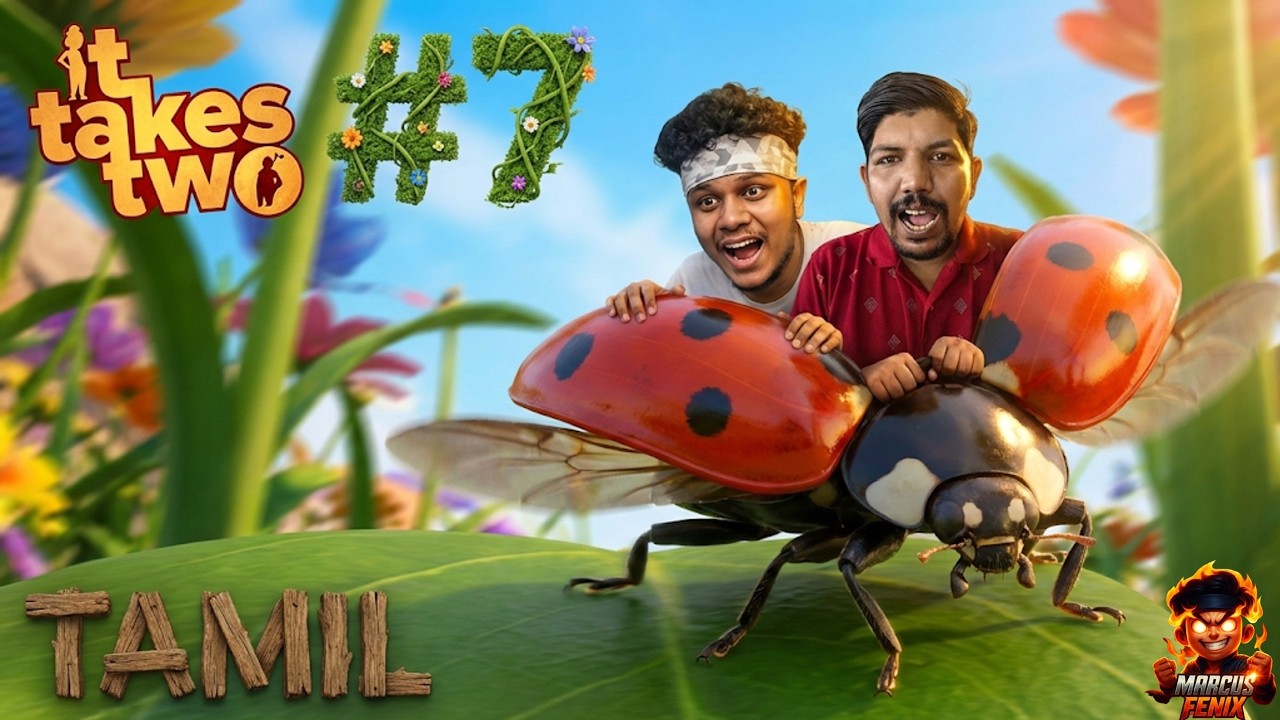 It Takes Two Tamil – Part 7 🔥 Crazy Co-Op Puzzles & Fun | 2K60FPS Ultra Ft @BackBennchers19