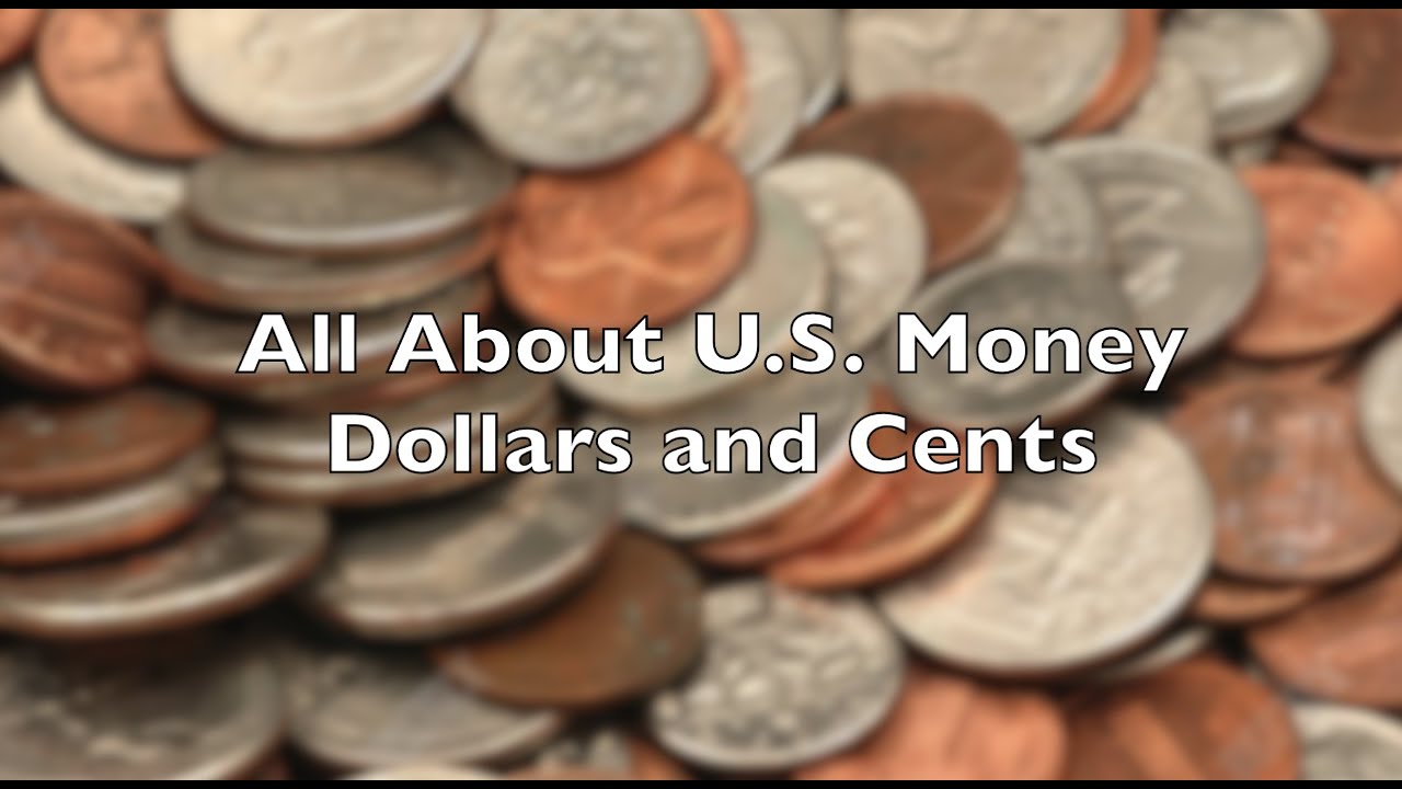 All About U.S. Money: Dollars and Cents