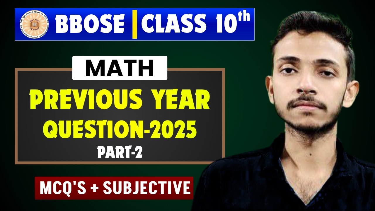 BBOSE Class 10th Mathematics PYQ 2025 Part-02 Complete Revision | All Chapters One Shot |