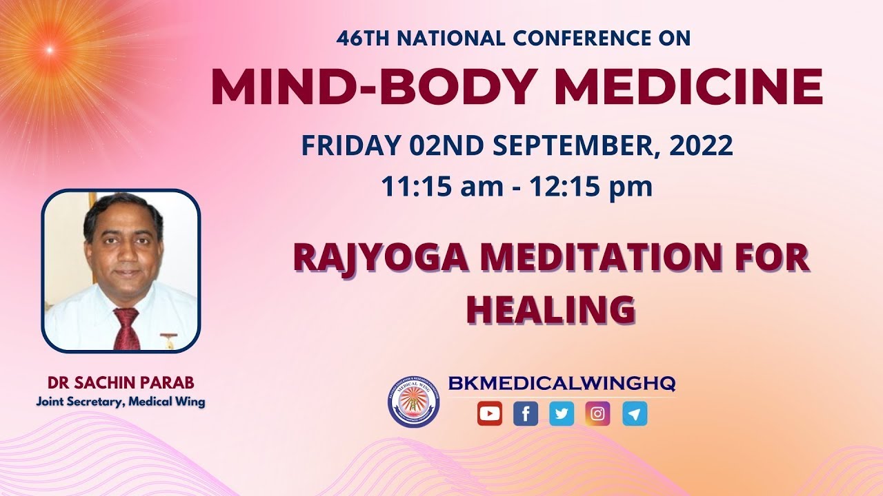 Session 3: Rajyoga Meditation for Healing | Dr Sachin Parab, Mumbai | 2nd Sept. 2022 | 11:15am