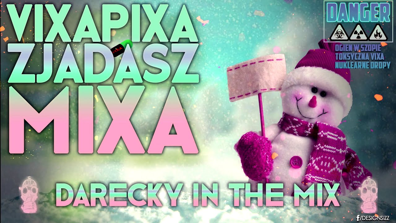 VIXA PIXA ZJADASZ MIXA - WIGILIJNA VIXA 2019 (TOKSYCZNE & NUKLEARNE PKP) 🔥☢️💊