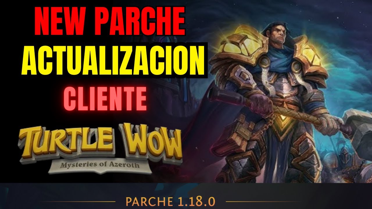 Nuevo parche de turtle wow + cliente 1.18.0  - sin launcher