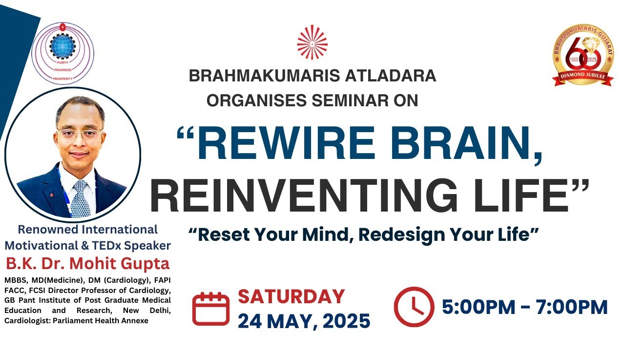 LIVE Rewire Brain, Reinventing Life ||  BK Mohit Gupta (Delhi) | 24/05/2025 || Atladara Vadodara