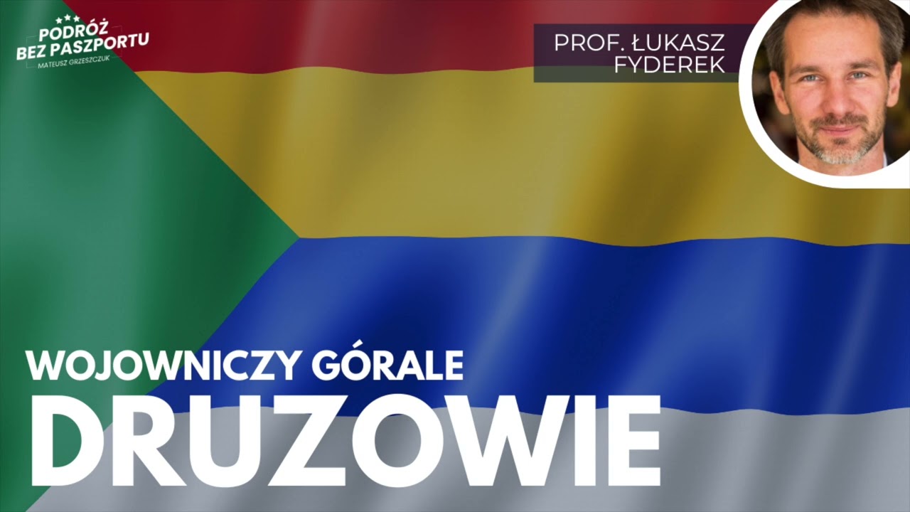 Kim są Druzowie? Historia, tożsamość&nbsp;| prof. Łukasz Fyderek