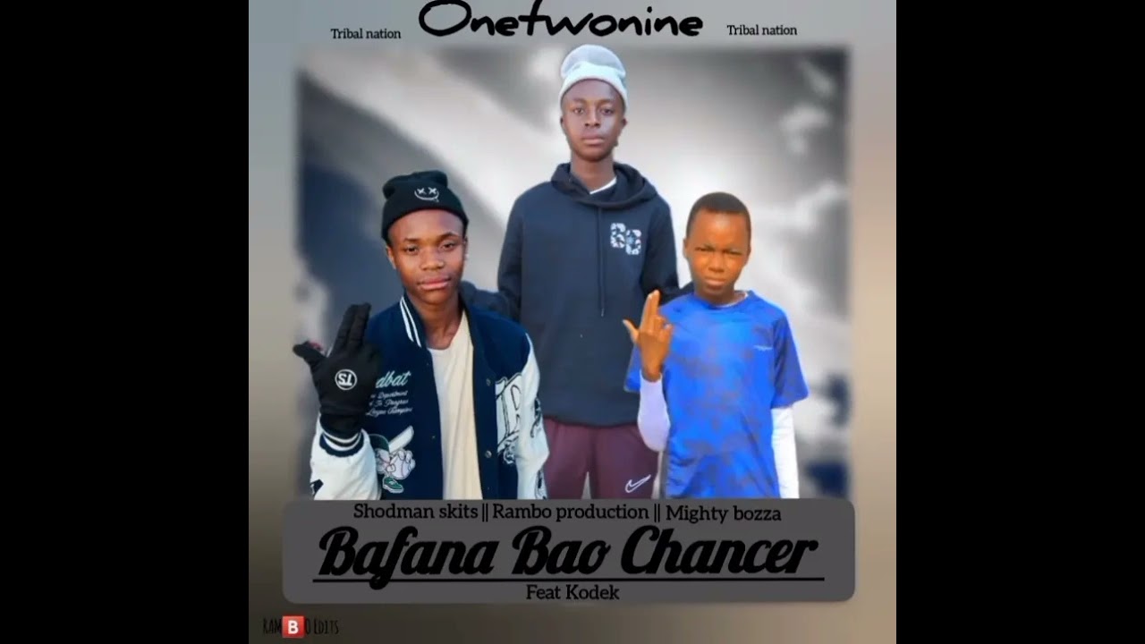 129boys - Bafana bao chancer ) Rambo SA x Mighty bozza x Shodman skits feat. Kodek