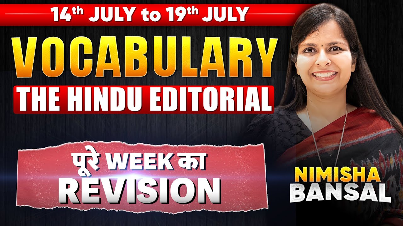 पूरे हफ्ते का Vocabulary Revision | 14 - 19 July | The Hindu Editorial | Nimisha Bansal
