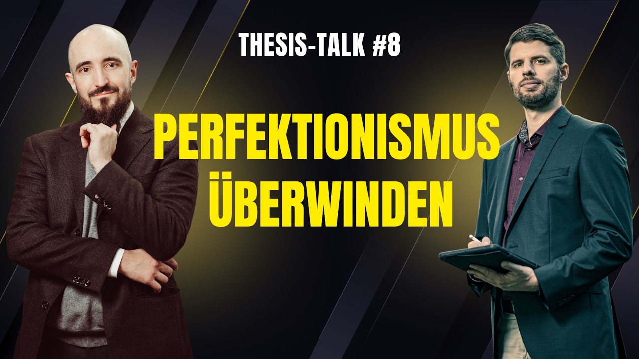 Perfektionismus beim Schreiben der Abschlussarbeit überwinden - Thesis Talk #8 I Manuel Kröger