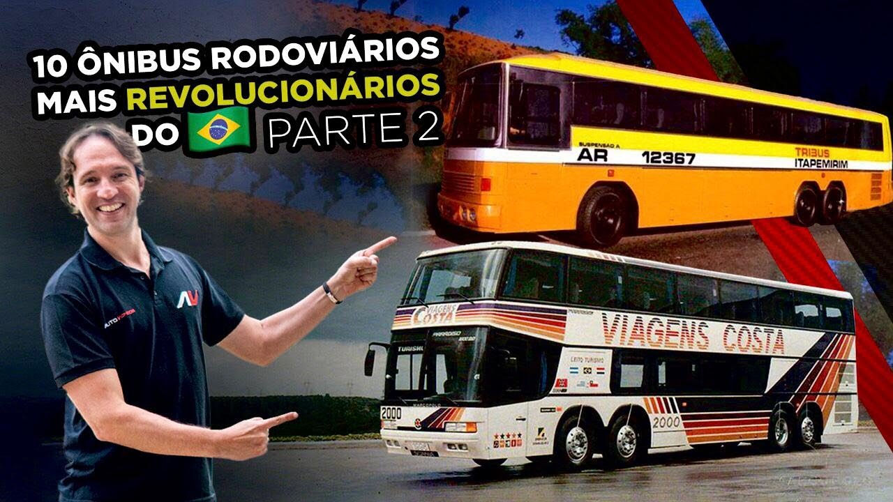 🚍 TOP 10 Ônibus Rodoviários (mais REVOLUCIONÁRIOS) de todos os tempos no Brasil - Parte 2