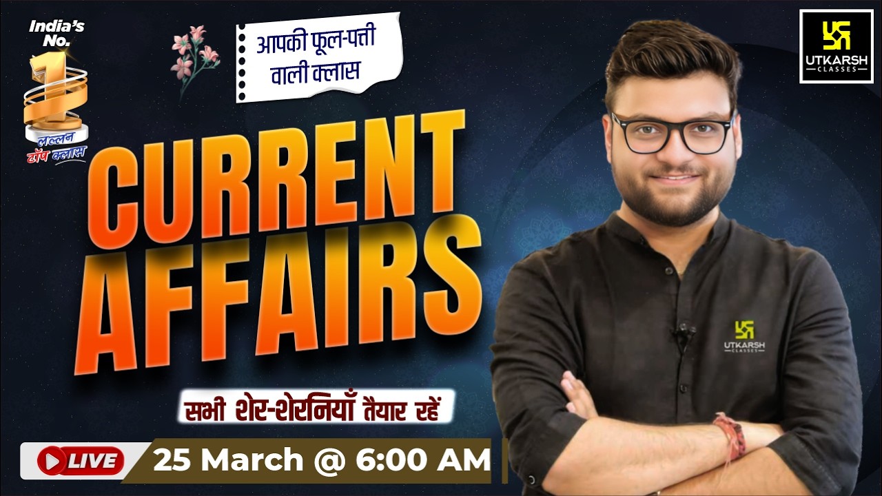 25 March 2026 Current Affairs | Episode 2030 | Current Affairs Today | Kumar Gaurav Sir