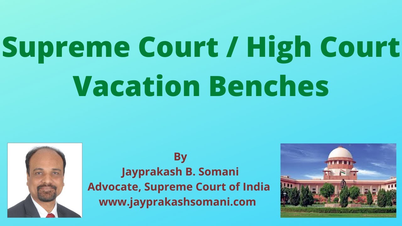 Supreme Court / High Court Vacation Benches